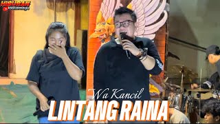 LINTANG RAINA VOC WA KANCIL - TEMU KANGEN JAWARA STUDIO