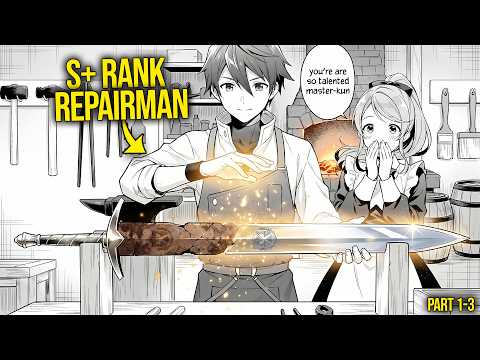 EXILED For Having A "TRASH" Repair Skill, Now Every S-RANK Party Is BEGGING For His Help | Manga