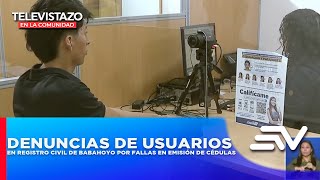 Denuncias de usuarios en el registro civil de Babahoyo  | Televistazo en la Comunidad