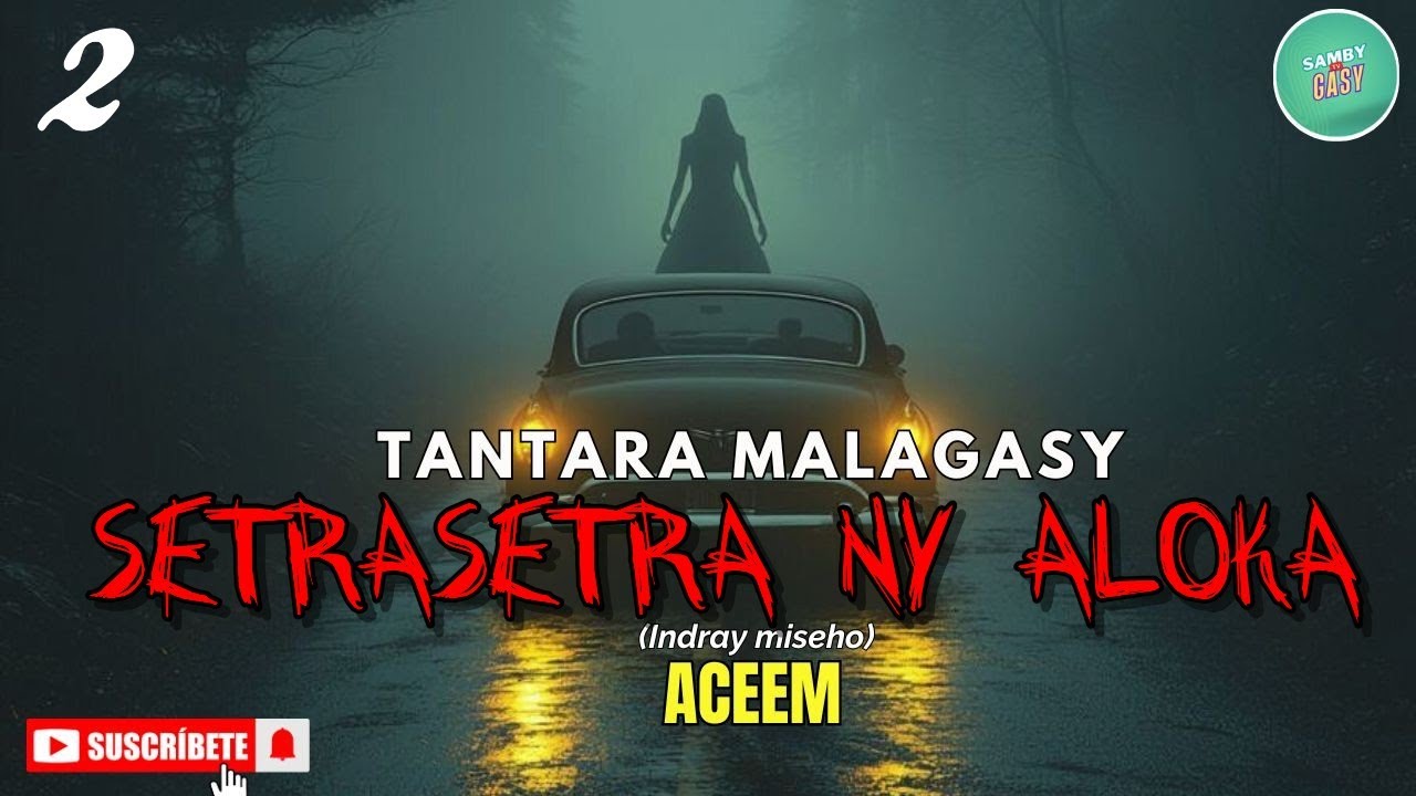 Tantara Gasy - SETRASETRA NY ALOKA  Fizarana II (Tantara lava ny Aceem Radio) ARAHO NY PEJY👍❤