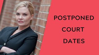 Why court dates are continued and rescheduled