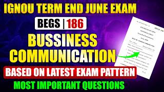 BEGS 186 | Bussiness Communication | BEGS 186 Important Questions June 2026 | BEGS 186 Paper