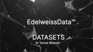 EdelweissData™: Managing datasets in EdelweissData