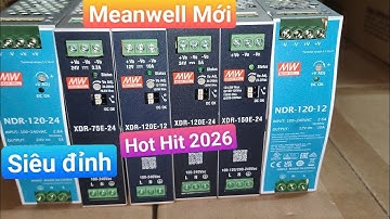 Hot hot Nguồn Meanwell thế hệ mới bất ngờ với thiết kế thông minh hiệu suất cao của dòng XDR Dinrail