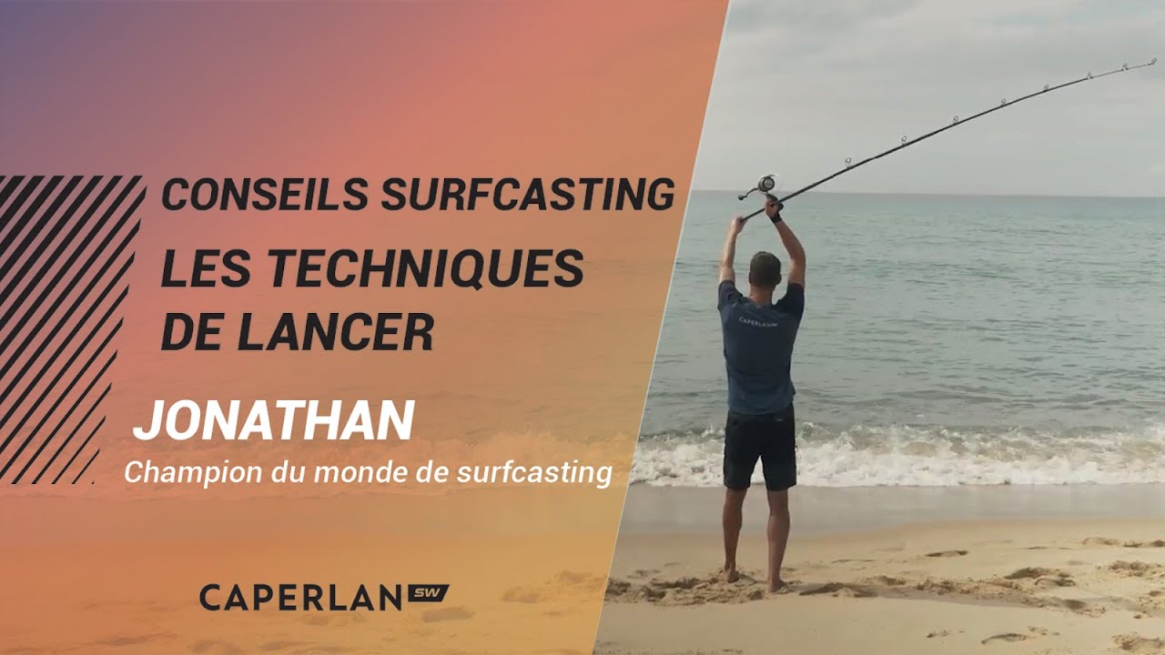 LES TECHNIQUES DE LANCER EN SURFCASTING | CAPERLAN SW