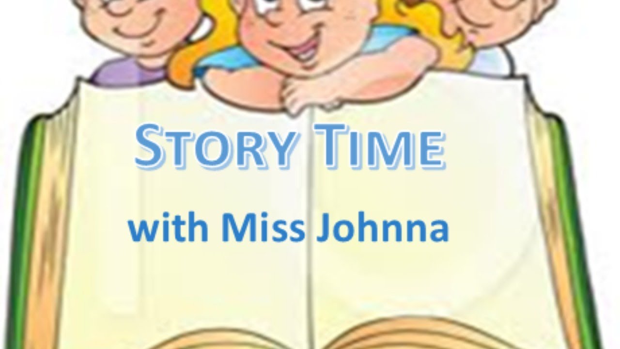 Story Time with Miss Johnna 7-15-20