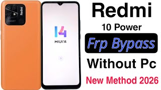 Xioami Redmi 10 Power Frp Bypass | Without Pc | Google Account Lock Unlock - New Method 2026