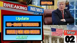 Breaking: US–Iran Tensions Escalate as UK Watches Closely | Global Impact Looms