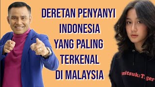 INILAH PENYANYI INDONESIA YANG PALING TERKENAL DI MALAYSIA, DEKADE SEKARANG INI‼️