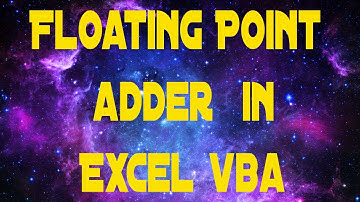 Floating Point Adder and Subtractor in Excel VBA
