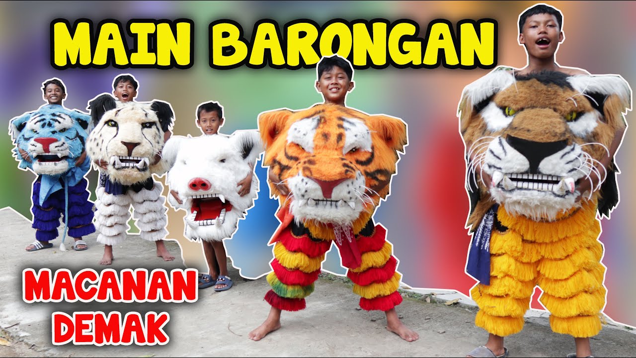 MAIN BARONGAN MACANAN DEMAK