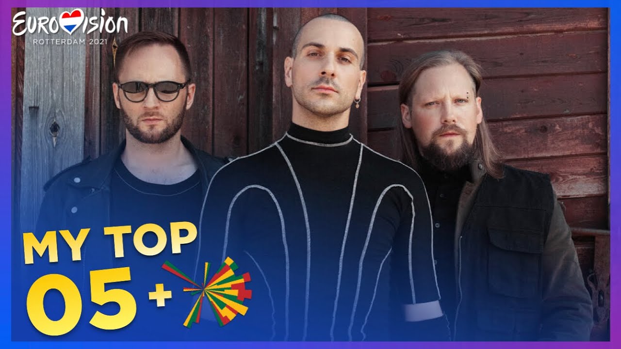 Eurovision 2021 | My Top 5 (New:🇱🇹)