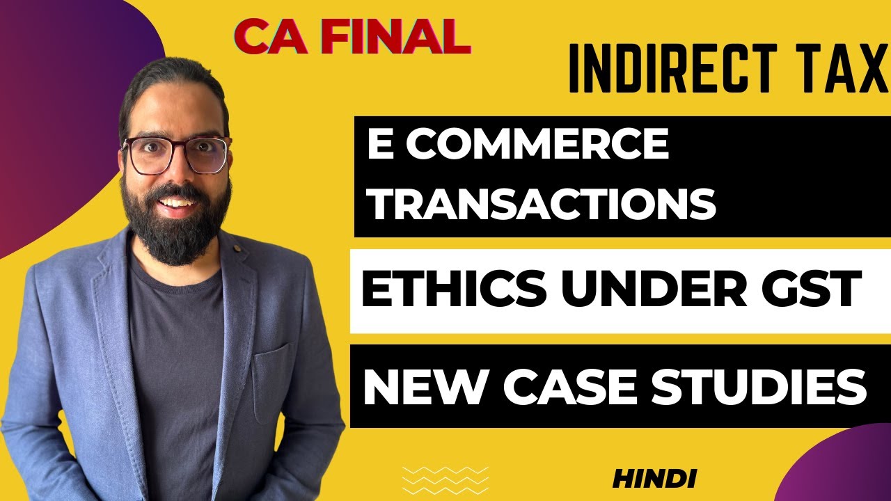 E Commerce Transactions | Ethics Under GST | New Case Studies | Hindi ...