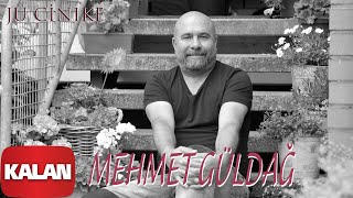 Mehmet Güldağ - Jü Cinıke [ © 2019 Kalan Müzik ] Resimi