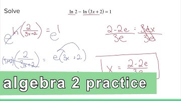 Algebra 2 Practice - Solving Logarithmic Equations (Example 3)