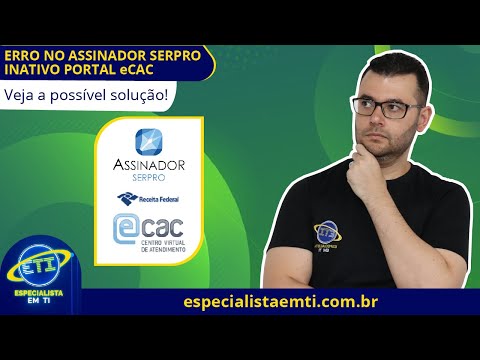 Possível solução para Erro no Assinador Serpro Inativo Portal Ecac