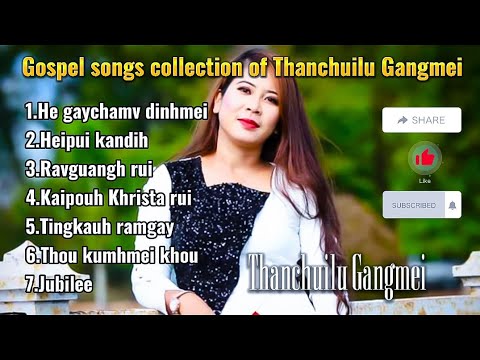 Thanchuilu Gangmei Lu  Gospel Songs Collection of Thanchuilu Gangmei