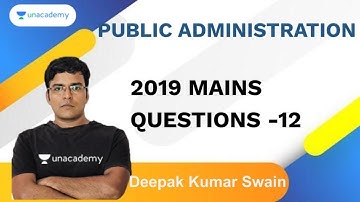 Mission OPSC | Public Administration | 2019 Mains Question Discussion | Part 12 | Deepak Kumar Swain