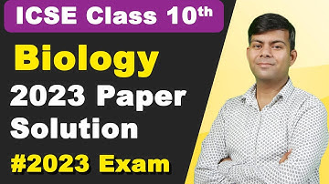 Biology Paper Solutions for 29th March 2023 ICSE Board Exam for Class 10th