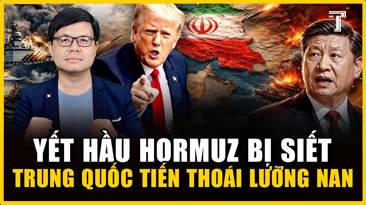 CHIẾN TRANH IRAN SẮP KẾT THÚC, TRUMP SIẾT YẾT HẦU HORMUZ KHIẾN BẮC KINH RUN RẨY 