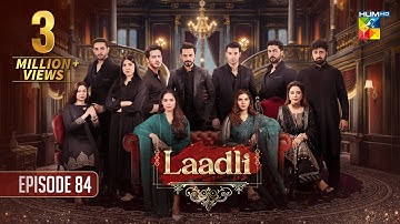 Laadli 2nd Last Episode [84] -  17 October 2025 - HUM TV