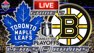Toronto Maple Leafs vs Boston Bruins Game 2 LIVE Stream Game Audio | NHL Playoffs Streamcast & Chat