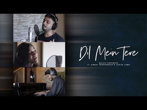 Dil mein tere ft. Abhay Jodhpurkar & Lavita Lobo | Balaji Gopinath