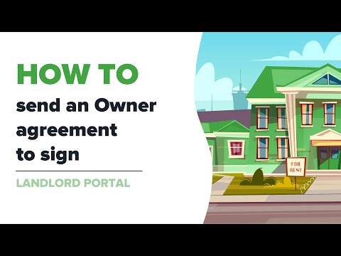 How to send an Owner agreement to sign (Landlord Portal)