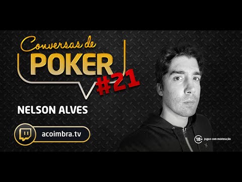 Conversas de Poker #21: Nelson Alves | André Coimbra