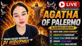 TANYA JAWAB IMAN KRISTEN‼️(AGATHA OF PALERMO) - (Live On Juruselamatku 13/8/26)