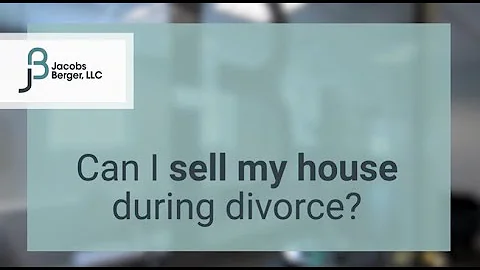 Can I Sell my House During Divorce?