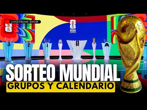 SORTEO Mundial 2026 en VIVO | Grupos, Calendario, enfrentamientos: Todo lo que debes saber.