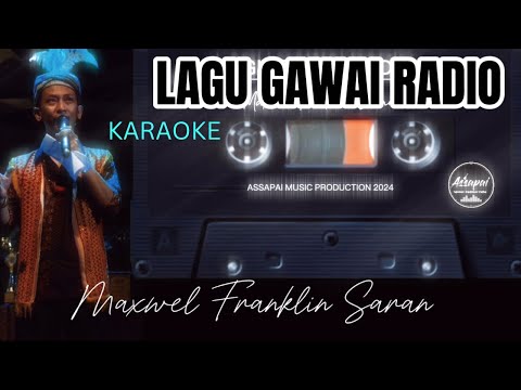 Lagu Gawai Radio | KARAOKE Maxwel Franklin Saran ( Official lyrics video )