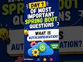 What is Auto Configuration in Spring Boot? #shortsfeed #shorts #coding #java #viral