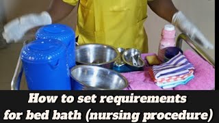 How to set requirements for bed bath (nursing procedure)