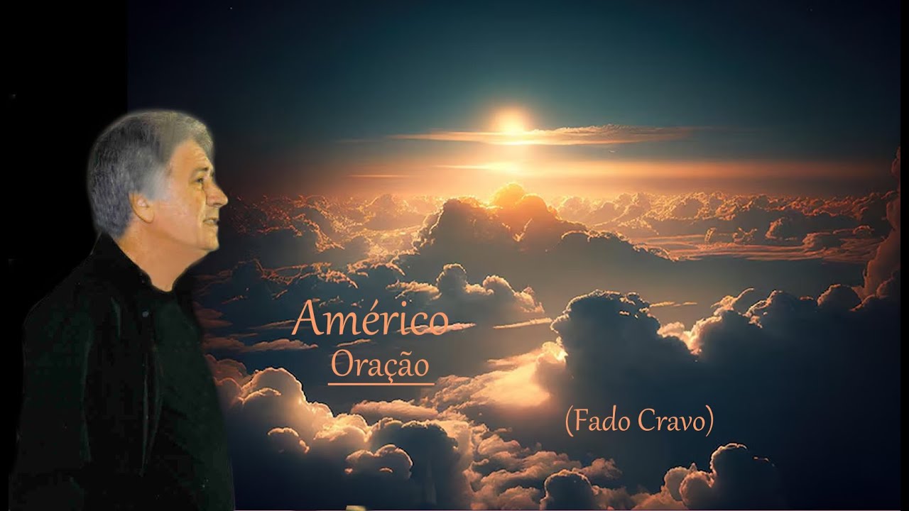 Américo  ___   Oração   ( Fado Cravo )