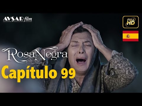Rosa Negra - Capítulo 99 (HD) En Español
