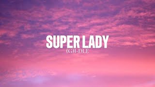 SUPER LADY-(G)I-DLE IN EASY (LYRICS)