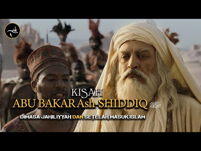 Kisah Abu Bakar Ash Shiddiq Sebelum Masuk Islam Dan Keistimewaannya Yang Belum Banyak Orang Tahu class=