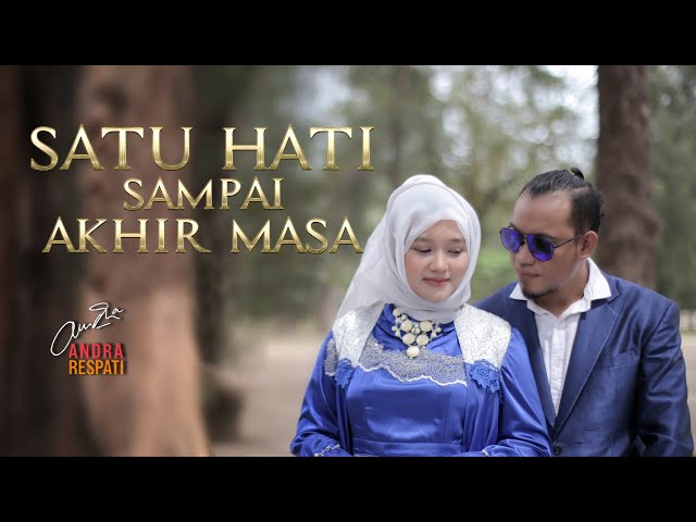 SATU HATI SAMPAI AKHIR MASA - Andra Respati feat. Gisma Wandira (Official Music Video) class=