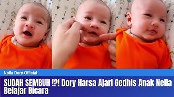 SUDAH SEMBUH !?! Dory Harsa Ajari Gedhis Anak Nella Belajar Bicara