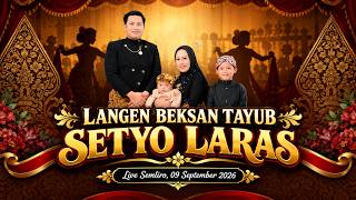 🔴 LIVE LANGEN BEKSAN TAYUB SETYO LARAS Live Semliro sesi Malam