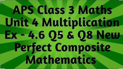 Army Public School Class 3 Maths Unit 4 Ex 4.6 Q5 - Q8 New Perfect Composite Mathematics | Class 3