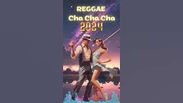 Reggae Cha Cha Cha #reggaechachacha #remix #reggaedancecompilation2024