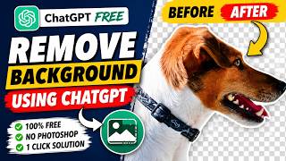 How to Remove Background from Any Image Using ChatGPT FREE (No Photoshop)