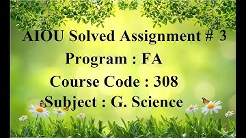 AIOU Code 308 Solved Assignment No 3 Spring 2023 | Baloch Academy