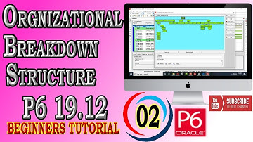 How to Create Organizational Breakdown Structure | Primavera P6 |19.12 |  Beginners Tutorial