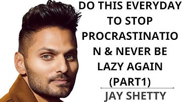 WORD OF GOD - DO THIS Everyday To Stop Procrastination & NEVER BE LAZY Again PART1 | JAY SHETTY 2023