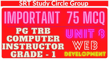PGTRB Unit 8 WEB DEVELOPMENT TOP 75 MCQs Computer Instructor Grade I - Q & A- SRT Study Circle Group