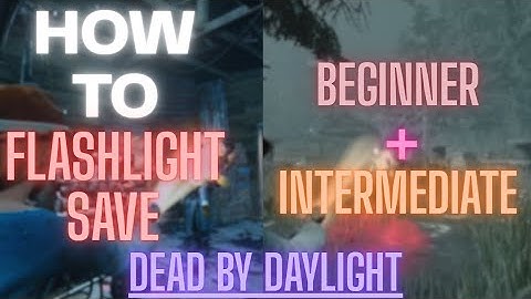 How To Flashlight Save | Dead by Daylight [Beginner + Intermediate]